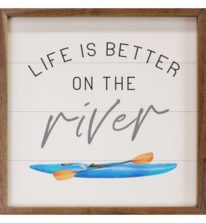 Life Is Better On The River Kayak White